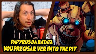 Sua Agonia  Spring BonnieCoelho Amarelo FNAF Into The Pit  Papyrus Da Batata  REACT DO MORENO [upl. by Enivid]