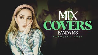 Carolina Ross BANDA MS Mix Mejores Canciones Covers 2021 Lo Mejor De Carolina Ross [upl. by Enneiluj]