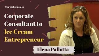 Elena Pallotta  Corporate Consultant to Ice Cream Entrepreneur [upl. by Desi]