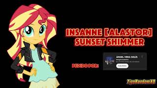 Insanne Alastor Sunset Shimmer IA [upl. by August]