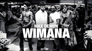 Max Demon J Place Gang  Wimana විමන Ft Hustler Bhai Official Music Video [upl. by Einre801]