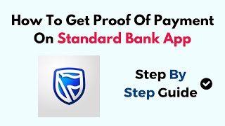 How To Get Proof Of Payment On Standard Bank App [upl. by Giulia819]