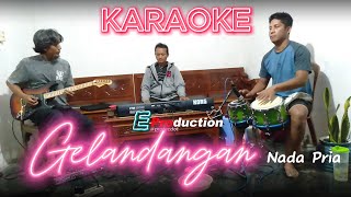 Gelandangan Karaoke Nada Pria  E Production [upl. by Aisek752]