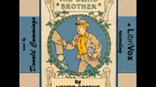 THE BLIND BROTHER by Homer Greene FULL AUDIOBOOK  Best Audiobooks [upl. by Ibrab]