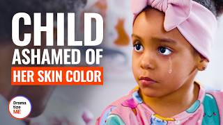 CHILD ASHAMED OF HER SKIN COLOR  DramatizeMe [upl. by Guido708]