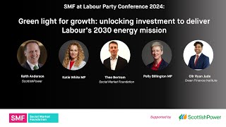 Green light for growth unlocking investment to deliver Labour’s 2030 energy mission  SMF [upl. by Ihcas]