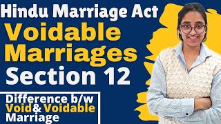 Hindu Marriage Act  Section 12 Voidable Marriages  Difference between Void amp Voidable Marriages [upl. by Bergess878]