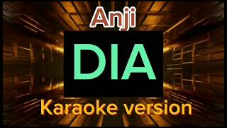 Anji  Dia  Karaoke version [upl. by Jackqueline]