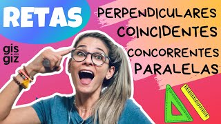 RETAS PARALELAS CONCORRENTES PERPENDICULARES E COINCIDENTES \Prof Gis [upl. by Kihtrak894]