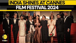 Indian cinemas big moment at Cannes Film Festival 2024  WION Originals [upl. by Pincince]