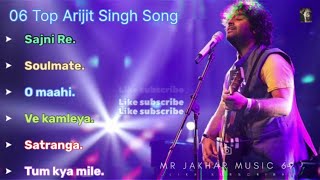 All Arijit Singh Song  arijit Singh song all  ARIJIT SINGH SONG ALL  Arijit singh top song song [upl. by Nihsfa123]