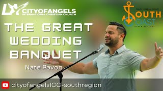 The Great Wedding Banquet  Nate Pavon  August 4 2024  South Coast Super Region Sunday Sermon [upl. by Thgiled585]