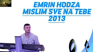 Emrin Hodza  Mislim sve na tebe 2013 [upl. by Durman]