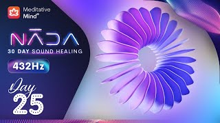 432Hz  Boost Positive Energy amp Happy Hormones 😀  Sound Healing Music  NĀDA  DAY 25 [upl. by Haidabez]