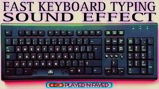 Fast Keyboard Typing Sound Effect [upl. by Richmal]