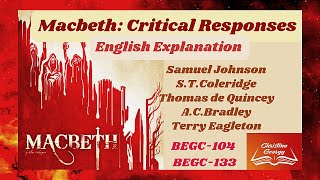 MacbethCritical ResponsesAC BradleyColeridgeDe QuinceyBEGC104BEGC133English Explanation [upl. by Mik]