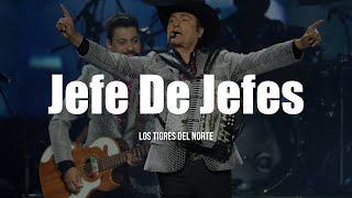 Los Tigres Del Norte  Jefe De Jefes LETRA [upl. by Ahseinar]