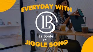 EVERYDAY WITH LA BONTE PARIS  JINGGLE SONG labonteparis everydaywithlabonteparis [upl. by Theobald70]