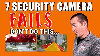 7 Common Security Camera Installation FAILS and How To Avoid Them [upl. by Nocaed63]