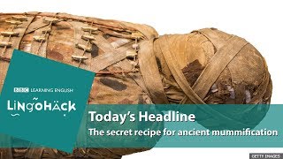 The secret recipe of ancient mummification Lingohack [upl. by Arrat80]