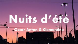 Oscar Anton amp Clementine  nuit dété Lyrics [upl. by Duffie401]