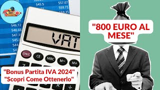 Bonus Partita IVA 2024 Ottieni Fino a 800€ al Mese dallINPS  Requisiti e Guida Completa [upl. by Orly]