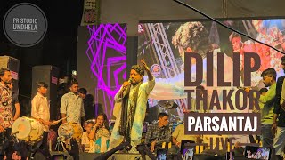 Dilip Thakor Live Program Parsantaj 2024 [upl. by Cale395]