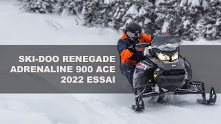 2022 Ski Doo Renegade Adrenaline 900 ACE Essai [upl. by Agle]