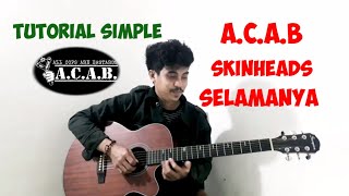 Tutorial gitar simple Lagu ACAB  Skinhead Selamanya [upl. by Astor]