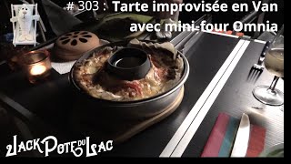 303  Tarte improvisée en Van avec four Omnia [upl. by Sitoiganap]