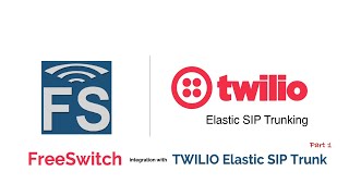 FreeSWITCH  TWILIO Elastic SIP Trunk integration Part 1 [upl. by Nafets]