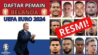 DAFTAR PEMAIN TIMNAS BELANDA EURO 2024  SKUAD TIMNAS BELANDA  NEDERLANDS ELFTAL  UEFA EURO 2024 [upl. by Annawot184]