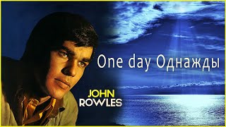 John Rowles One day Однажды [upl. by Enelloc]