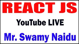 REACT JS by SWAMY NAIDU SIR [upl. by Anina]