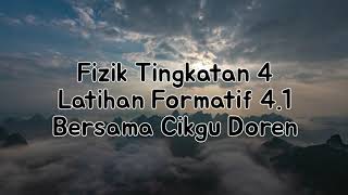 Fizik Tingkatan 4 KSSM Latihan Formatif 41 [upl. by Martinic]