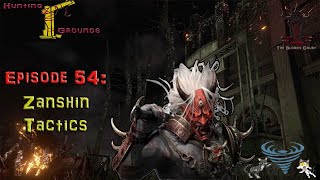 Hunting Grounds Episode 54 Zanshin Tactics [upl. by Nonnahs]