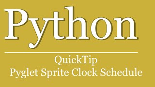 QuickTip 391  Python Pyglet Tutorial  Sprite Image Animation  clock schedule interval [upl. by Nautna]