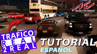 Como instalar trafico real 2Real Traffic Mod en ASSETTO CORSA Tutorial en ESPAÑOL [upl. by Diraj]