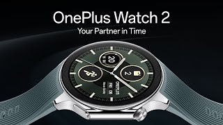 OnePlus Watch 2  Your Partner in Time [upl. by Enneicul]