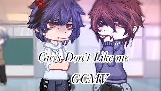 Guys Don’t Like Me  Gacha  GCMV [upl. by Rozanne]