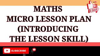 Maths micro lesson plan on introducing the lesson skill [upl. by Ynnol]