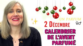 2 DÉCEMBRE  CALENDRIER DE LAVENT PARFUMÉ 🤗💫 [upl. by Delila]