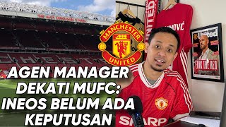 Manchester United Didekati Agen Manager INEOS Belum Ada Keputusan [upl. by Fayre]