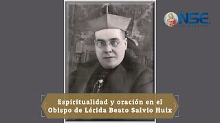 Espiritualidad y oración en el obispo de Lérida beato Salvio Huix  XII JORNADAS MARTIRIALES [upl. by Enomyar]