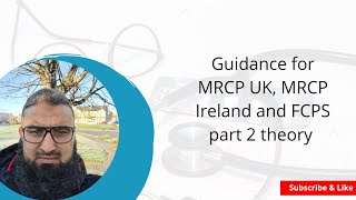 Guidance for MRCP UK MRCP Ireland part 2 Theory and FCPS part 2 theory [upl. by Eiboh]