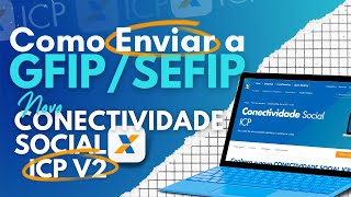 COMO ENVIAR A GFIPSEFIP  NOVO CONECTIVIDADE SOCIAL ICP V2 CONFIGURAR KRIPTONITA  CAIXA FGTS [upl. by Oht618]