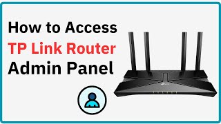 How to Access TP Link Router Admin Panel [upl. by Etteraj]