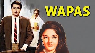 Wapas 1969 Super Hit Classic Movie  वापस  Ajay Alka [upl. by Kape770]