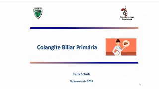 AULA COLANGITE BILIAR PRIMÁRIA  Dra Perla Schulz [upl. by Orton]