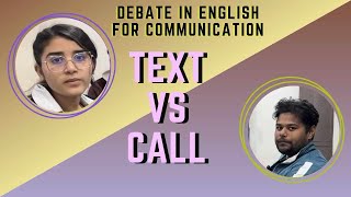 English Debate on text📩vs call📞call vs Text debate कैसे करे  English मे call और text पर debate [upl. by Kristan]